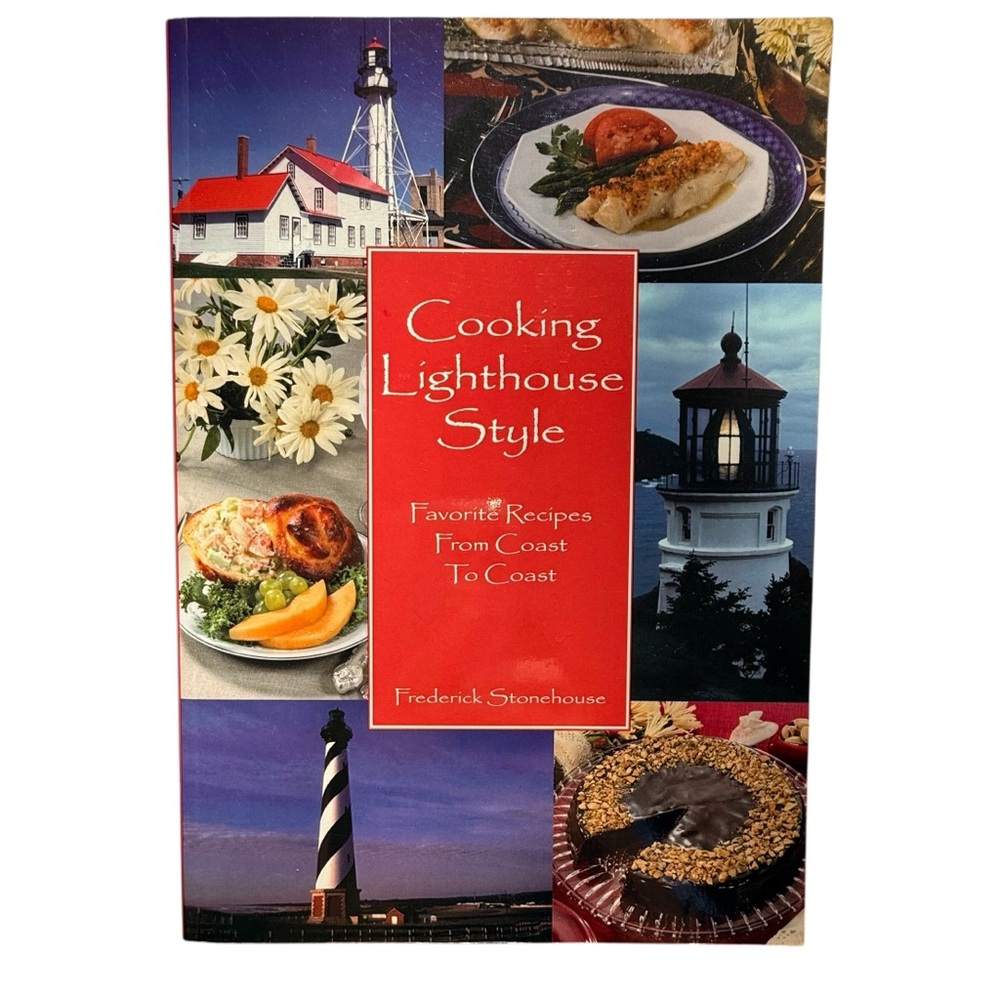 Cooking Lighthouse Style: Favorite Recipes from Coast to Coast 2003 EC